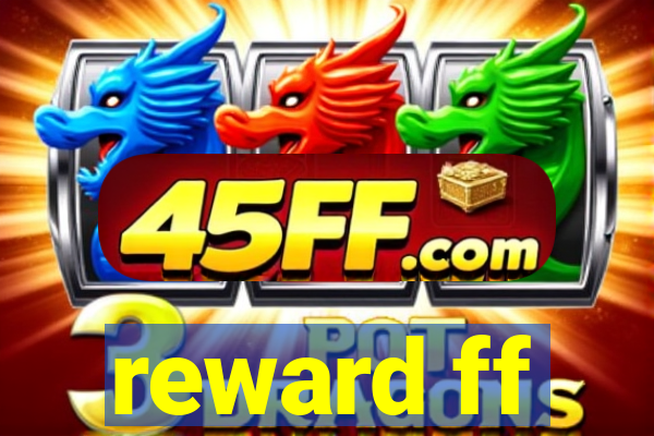 reward ff